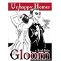 Unhappy Homes (Gloom)