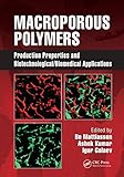 Macroporous polymers : production properties and biotechnological/biomedical applications