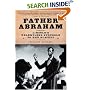 Father Abraham: Lincoln's Relentless Struggle to End Slavery