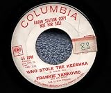  -  45 RPM record PLUS... CD-Backup of WHO STOLE THE KEESHKA : Promo Promotional 45 record