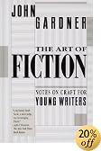 The Art of Fiction: Notes on Craft for Young Writers