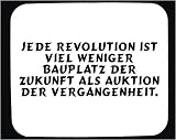 Mauspad mit Jede Revolution ist viel weniger Bauplatz der Zukunft als Auktion der Vergangenheit. Dekoration