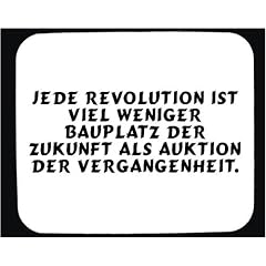 Mauspad mit Jede Revolution ist viel weniger Bauplatz der Zukunft als Auktion der Vergangenheit. Dekoration