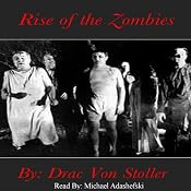 Rise of the Zombies | [Drac Von Stoller]