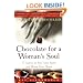 Chocolate for a Woman's Soul: 77 Stories to Feed Your Spirit and Warm Your Heart