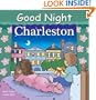 Good Night Charleston (Good Night Our World series)