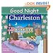 Good Night Charleston (Good Night Our World series)