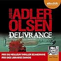 Délivrance (Les enquêtes du département V, 3) | Livre audio Auteur(s) : Jussi Adler-Olsen Narrateur(s) : Julien Chatelet