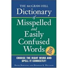 The McGraw-Hill Dictionary of Misspelled and Easily Confused Words