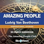 Meet Ludvig Van Beethoven: Inspirational Stories | [Charles Margerison]