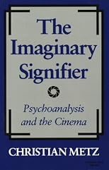 The Imaginary Signifier : Psychoanalysis and the Cinema