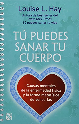 Tu Puedes Sanar Tu Cuerpo (Spanish Edition)