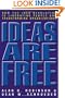 Ideas Are Free: How the Idea Revolution Is Liberating People and Transforming Organizations