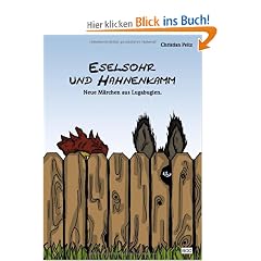 Eselsohr und Hahnenkamm: Neue M�rchen aus Lugabugien