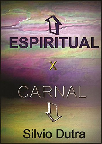 Espiritual X Carnal (Portuguese Edition)