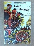 Discovering lost railways