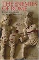 The Enemies of Rome: From Hannibal to Attila the Hun