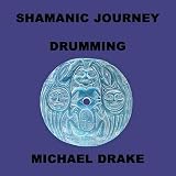 Shamanic Journey Drumming