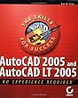 AutoCAD 2005 and AutoCAD LT 2005: No Experience Required