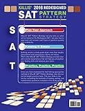KALLIS' Redesigned SAT Pattern Strategy + 6 Full Length Practice Tests (College SAT Prep 2016 + Study Guide Book for the New SAT) KALLIS' Redesigned SAT Pattern Strategy + 6 Full Length Practice Tests (College SAT Prep 2016 + Study Guide Book for the New SAT)