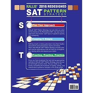 KALLIS' Redesigned SAT Pattern Strategy + 6 Full Length Practice Tests (College SAT Prep 2016 + Study Guide Book for the New SAT)