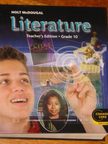 Holt McDougal Literature: Teacher's Edition Grade 10 2012