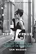 Fifth Avenue, 5 A.M.: Audrey Hepburn, Breakfast at Tiffany's, and the Dawn of the Modern Woman