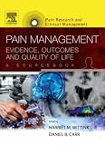 Pain Management: Evidence, Outcomes, and Quality of Life, A Sourcebook, Text with CD ROM: Pain Research and Clinical Management Series