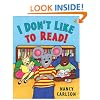 I Don't Like to Read!