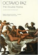 The Double Flame: Love and Eroticism