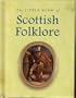 Little Book of Scottish Folklore
