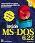 Inside MS-DOS 6.22 (Inside)