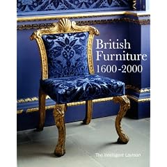 British Furniture: 1600-2000 (Intelligent Layman's) by Jonathan Meyer, Clive Edwards, Peter Brewer and Treve Rosoman