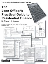 The Loan Officer's Practical Guide to Residential Finance