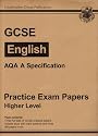 GCSE English AQA Specification: Higher Level: Practice Exam Papers
