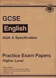 GCSE English AQA Specification: Higher Level: Practice Exam Papers: Higher Level