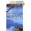 The Western Shores of Turkey: Discovering the Aegean and Mediterranean Coasts