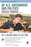 AP U.S. Government & Politics Crash Course (Advanced Placement (AP) Crash Course)