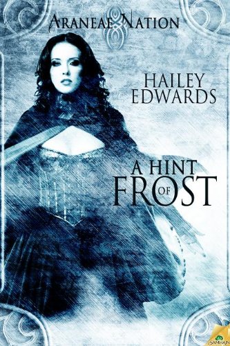 A Hint of Frost (Araneae Nation) by Hailey Edwards