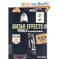 Guitar Effects Pedals: The Practical Handbook