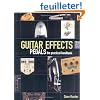 Guitar Effects Pedals: The Practical Handbook