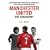 Manchester United: The Biography