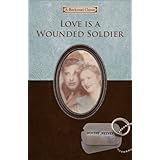 Love is a Wounded Soldier