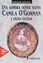 Una Sombra Donde Suena Camila O`Gorman y Otros Textos. Obra Completa 1 (Spanish Edition)