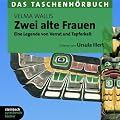 Zwei alte Frauen: Das Taschenh�rbuch