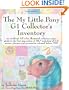 The My Little Pony G1 Collector's Inventory: An Unofficial Full Color Illustrated Collector's Price Guide to the First Generation of Mlp Including All