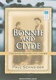 Bonnie and Clyde: The Lives Behind the Legend