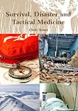 Survival Disaster And Tactical Medicine