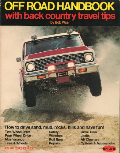 Off Road Handbook With Back Country Travel Tips