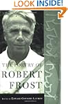 The Poetry of Robert Frost: The Colle...